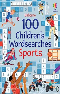 100 Children's Wordsearches: Sports